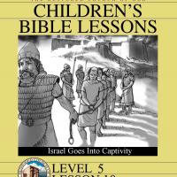 Grade 5 Bible Study: Israel Goes Into Captivity